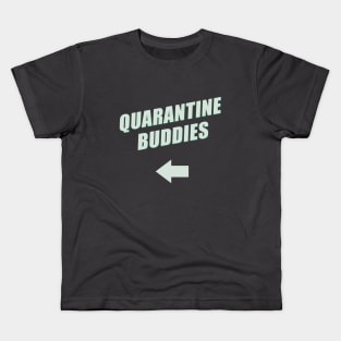 Quarantine Buddies 2.0 (right arrow) Kids T-Shirt